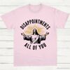 Disappointments All Of You Jesus Meme Shirt Light Pink S 1