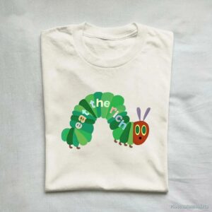 Eat The Rich Hungry Caterpillar Shirt